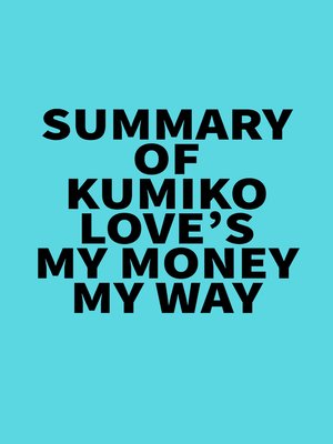 cover image of Summary of Kumiko Love's My Money My Way